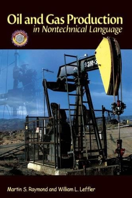Oil & Gas Production in Nontechnical Language Oil & Gas Production in Nontechnical Language
