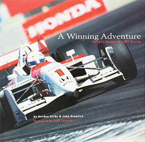A Winning Adventure:  Honda's Decade in Cart Racing A Winning Adventure:  Honda's Decade in Cart Racing