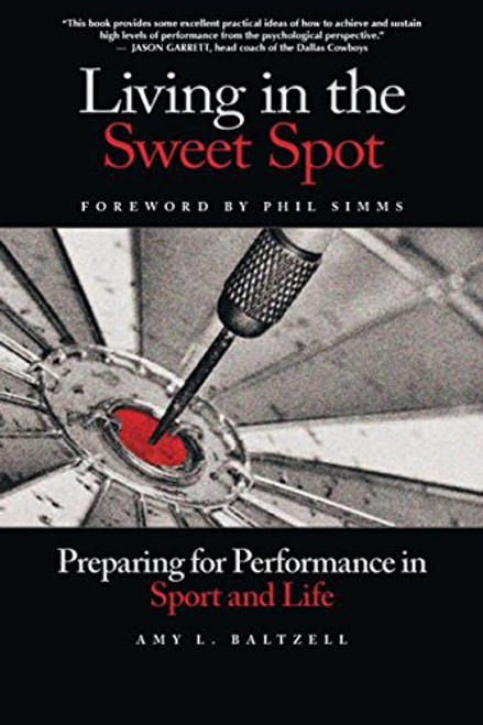 Living in the Sweet Spot: Preparing for Performance in Sport and Life