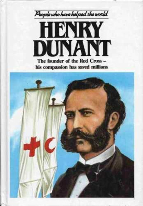 Henry Dunant (People Who Have Helped the World)