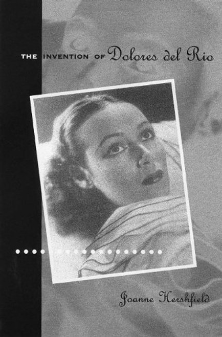 The Invention of Dolores del Ro