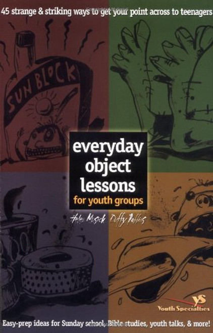 Everyday Object Lessons for Youth Groups