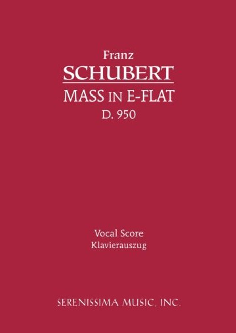 Mass in E-flat, D.950: Vocal score (Latin Edition) Mass in E-flat, D.950: Vocal score (Latin Edition)