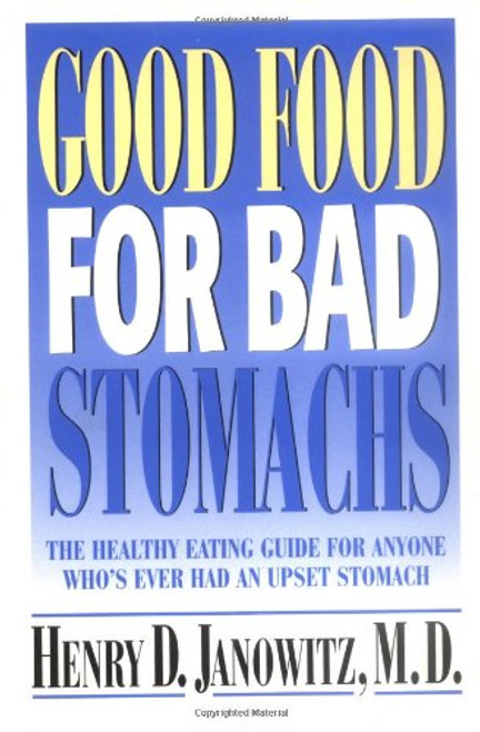 Good Food for Bad Stomachs Good Food for Bad Stomachs