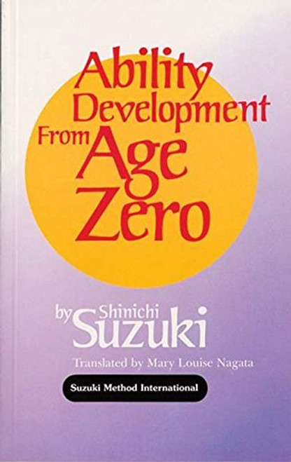 Ability Development from Age Zero (Suzuki Method International S)