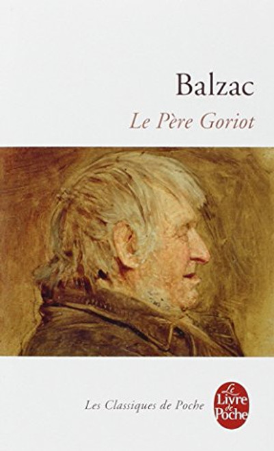 Le Pere Goriot (Le Livre de Poche) (French Edition)