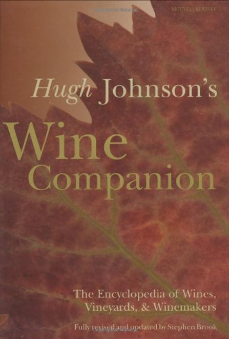 Hugh Johnson's Wine Companion: The Encyclopedia of Wines, Vineyards, & Winemakers
