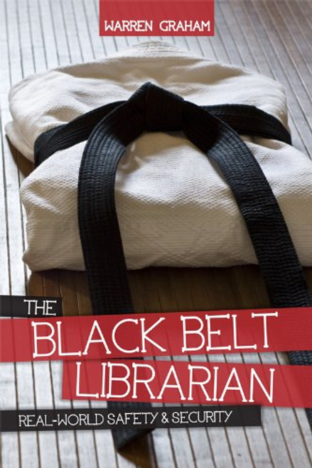 The Black Belt Librarian: Real World Safety & Security