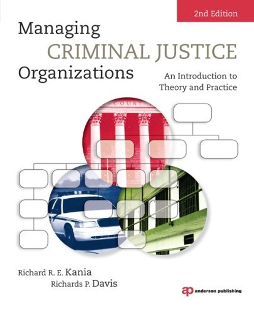Managing Criminal Justice Organizations: An Introduction to Theory and Practice