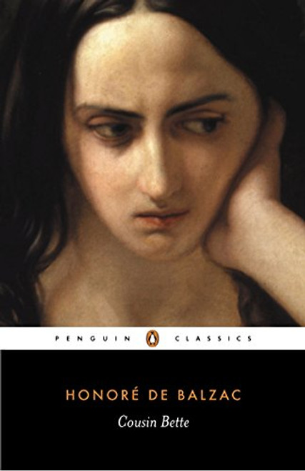 Cousin Bette: Part 1 of  Poor Relations (Penguin Classics)