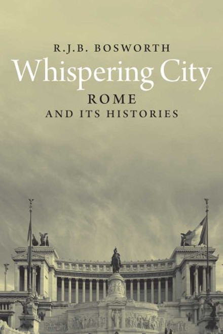 Whispering City: Rome and Its Histories