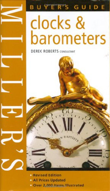 Miller's Buyer's Guide: Clocks & Barometers (Miller's Buyer's Guides)