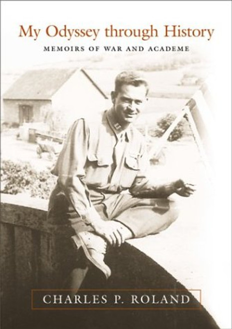 My Odyssey through History: Memoirs of War and Academe