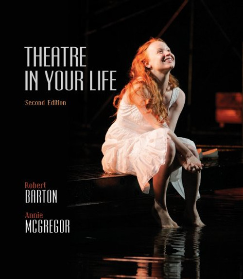 Bundle: Theatre in Your Life, 2nd + Communication CourseMate with eBook Printed Access Card