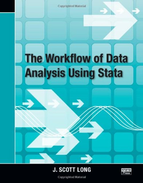 The Workflow of Data Analysis Using Stata