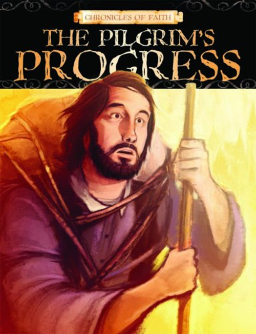 Pilgrim's Progress (Chronicles of Faith) Pilgrim's Progress (Chronicles of Faith)