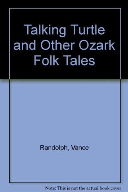 The Talking Turtle and Other Ozark Folk Tales