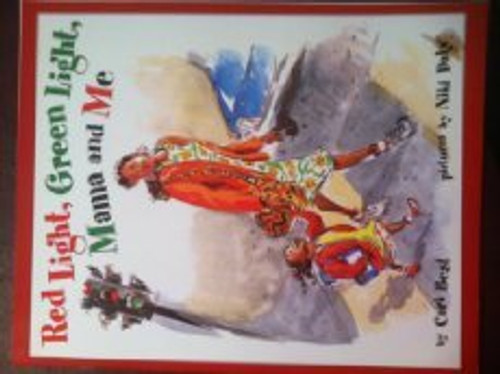 Red light, green light, mama and me