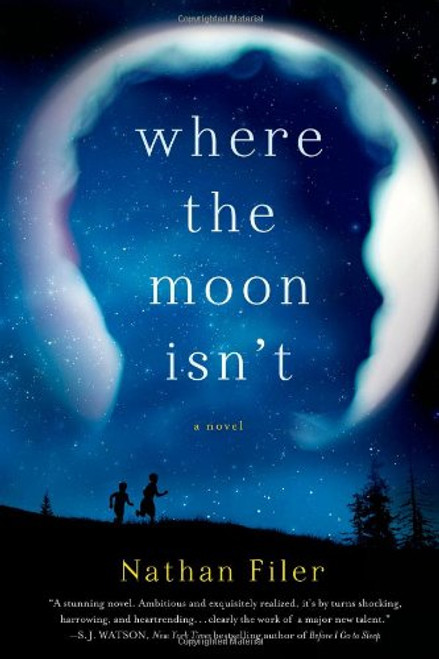 Where the Moon Isn't: A Novel