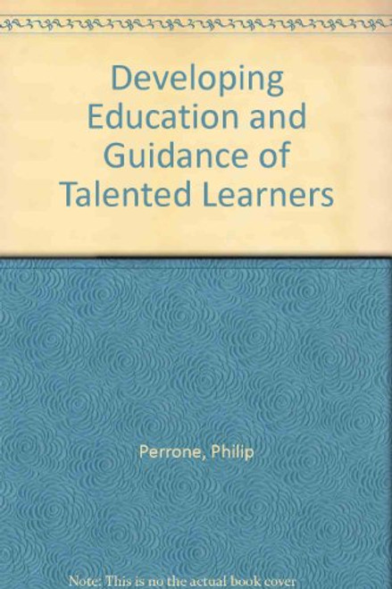 The Developmental Education and Guidance of Talented Learners
