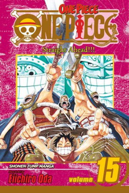 One Piece, Vol. 15: Straight Ahead! One Piece, Vol. 15: Straight Ahead!