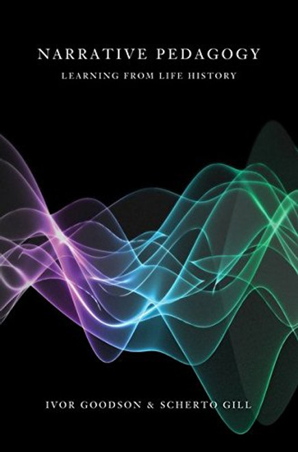 Narrative Pedagogy: Life History and Learning (Counterpoints)
