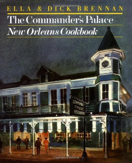 The Commander's Palace: New Orleans Cookbook The Commander's Palace: New Orleans Cookbook