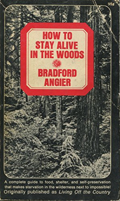 How to Stay Alive in the Woods How to Stay Alive in the Woods
