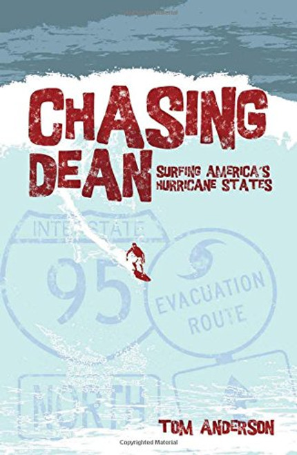 Chasing Dean: Surfing America's Hurricane States