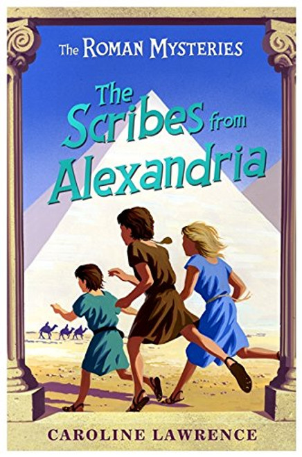 The Scribes from Alexandria (The Roman Mysteries) The Scribes from Alexandria (The Roman Mysteries)