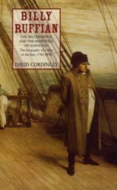 Billy Ruffian: The Bellerophon and the Downfall of Napoleon