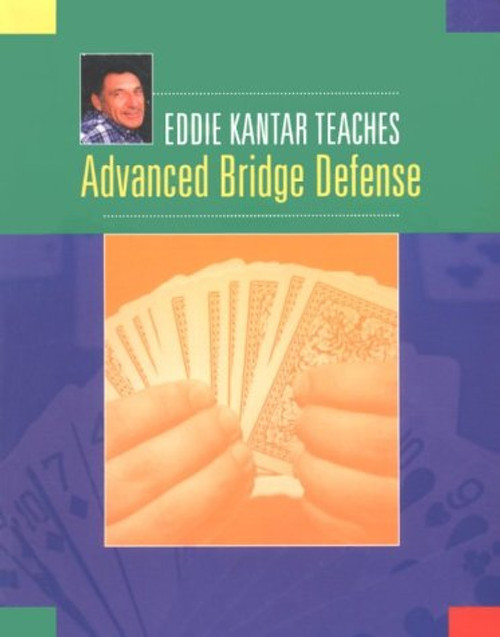 Eddie Kantar Teaches Advanced Bridge Defense