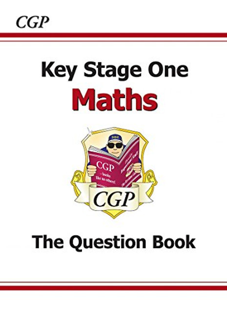 Key Stage One Mathematics: the Question Book (Pt. 1 & 2)