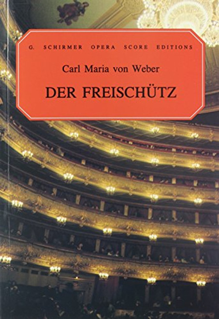 Der Freischutz, Op. 77: Vocal Score