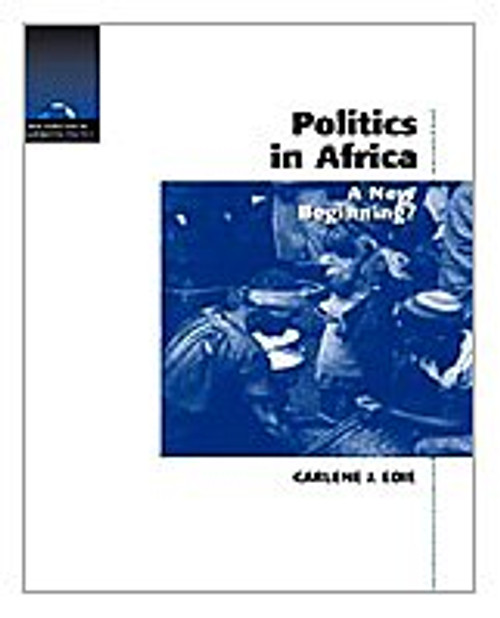 Politics in Africa: A New Beginning? (New Horizons in Comparative Politics)
