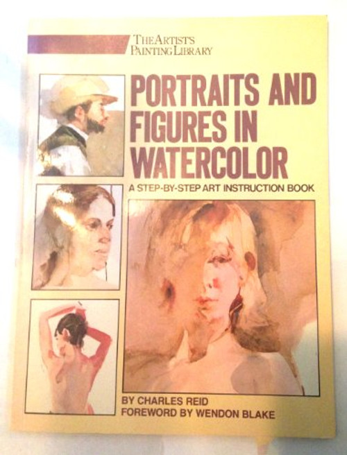 Portraits and Figures in Watercolor (ARTIST'S PAINTING LIBRARY)