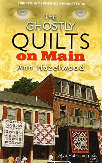 The Ghostly Quilts on Main (Colebridge Community)