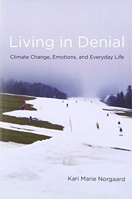 Living in Denial: Climate Change, Emotions, and Everyday Life (MIT Press)