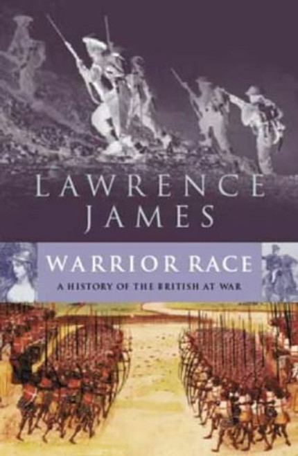 Warrior race: The British experience of war from Roman times to the present