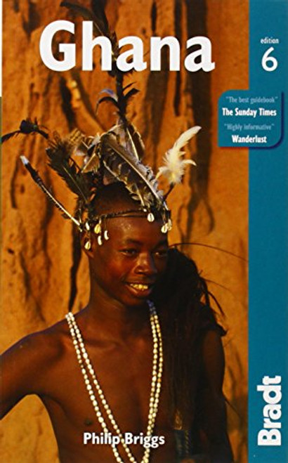 Ghana, 6th (Bradt Travel Guide) Ghana, 6th (Bradt Travel Guide)
