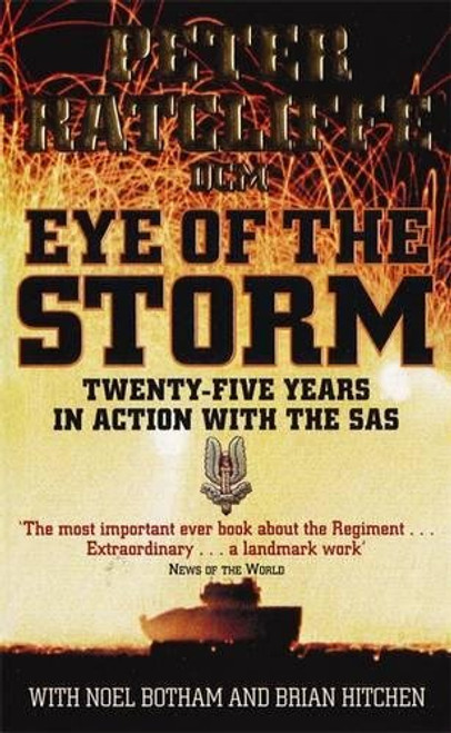 Eye of the Storm: Twenty-five Years in Action with the SAS