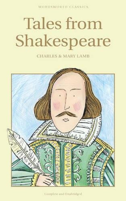 Tales from Shakespeare (Wordsworth Children's Classics) Tales from Shakespeare (Wordsworth Children's Classics)