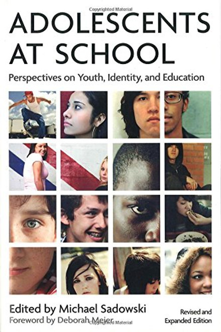 Adolescents at School: Perspectives on Youth, Identity, and Education Adolescents at School: Perspectives on Youth, Identity, and Education