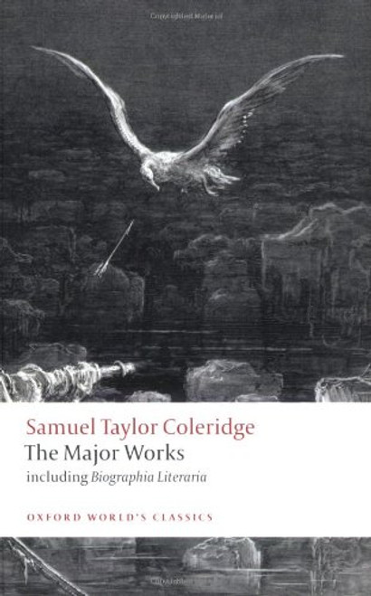 Samuel Taylor Coleridge - The Major Works (Oxford World's Classics)
