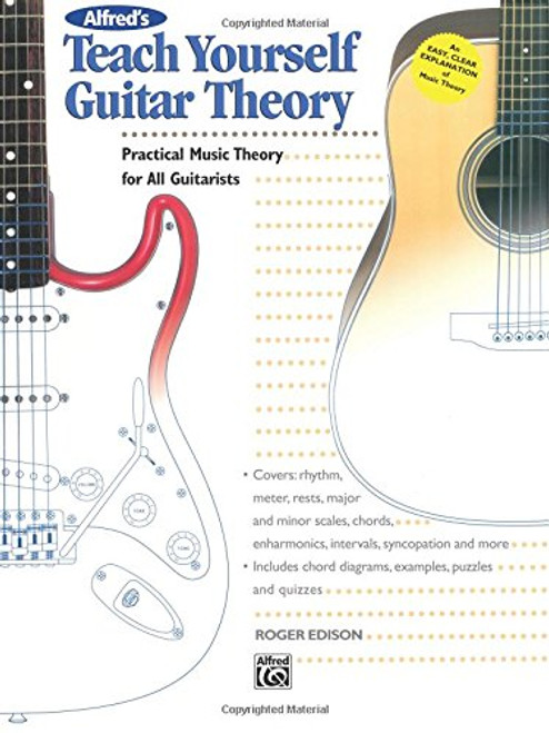 Alfred's Teach Yourself Guitar Theory: Practical Music Theory for All Guitarists (Teach Yourself Series)