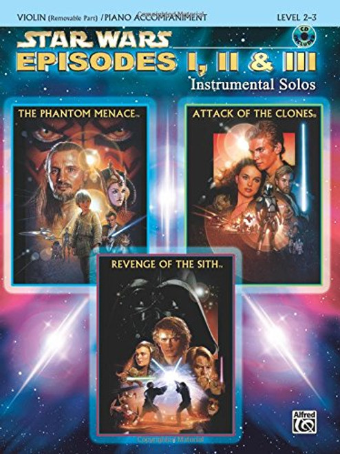Star Wars Episodes I, II & III Instrumental Solos for Strings: Violin, Book & CD