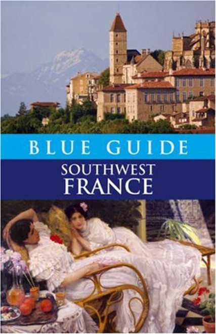 Blue Guide Southwest France