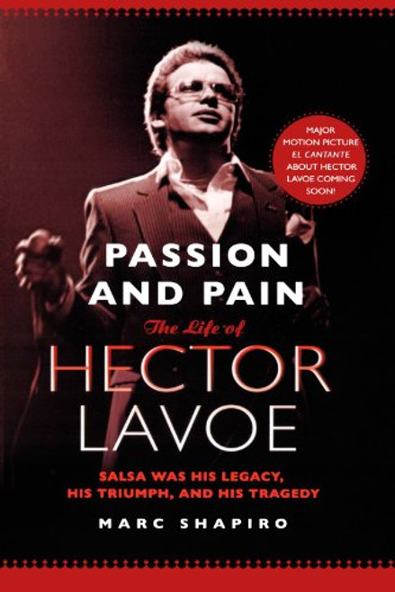Passion and Pain: The Life of Hector Lavoe