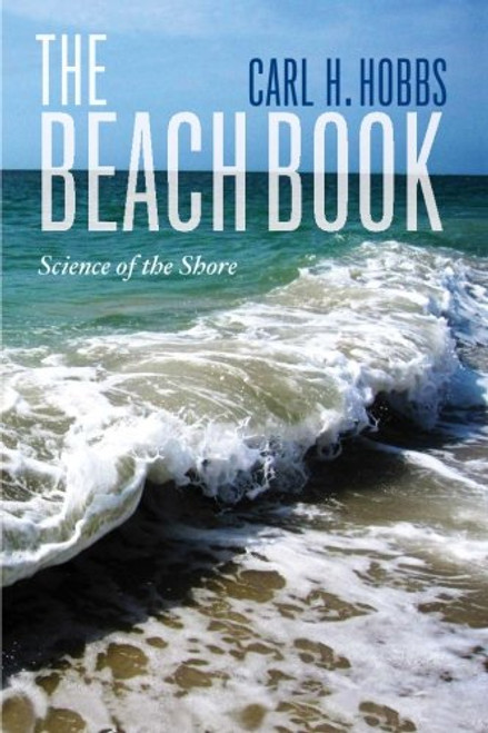 The Beach Book: Science of the Shore The Beach Book: Science of the Shore