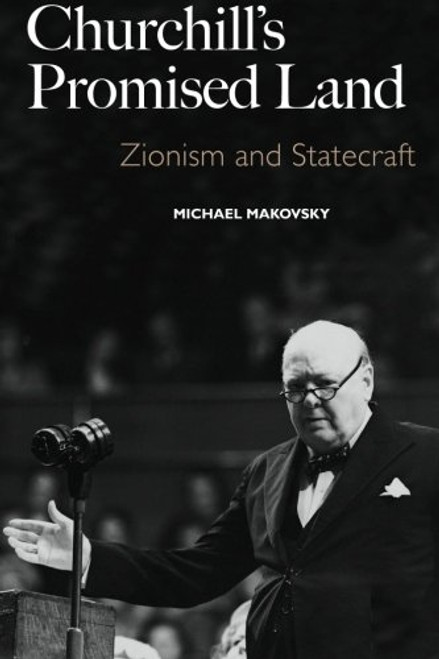 Churchill's Promised Land: Zionism and Statecraft
